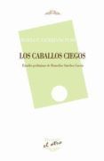 los caballos ciegos: estudio preliminar de remedios sanchez garci a