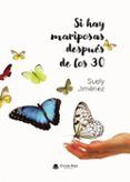 si hay mariposas después de los 30