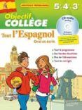tout l espagnol 5e 4e 3e  oral et ecrit  nouveaux programmes