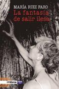 la fantasia de salir ilesa