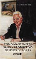como mantenerse sano y productivo despues de los 45