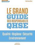 le grand guide des responsables qhse qualite hygiene securite environn