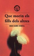 que morin els fills dels altres