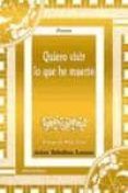 quiero vivir lo que he muerto