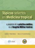 tópicos selectos en medicina tropical. a propósito de la práctica médi