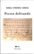 Presto delirando