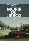 morir de libros (premio tiflos de novela 2011)