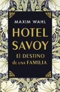 hotel savoy el destino de una familia