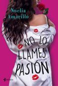 no lo llames pasion