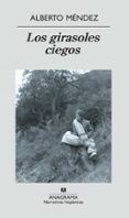 los girasoles ciegos premio nacional narrativa 2005 26 ed