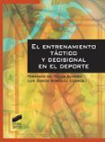 El entrenamiento táctico y decisional en el deporte