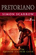 Pretoriano (Libro XI de Quinto Licinio Cato - Bolsillo)