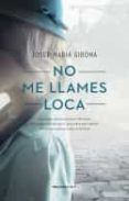 no me llames loca