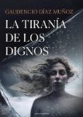 la tirania de los dignos