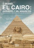 el cairo piramides y mil minaretes memorias de un diplomatico en el pais de los faraones