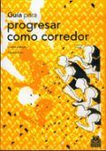 Guía para progresar como corredor