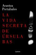 la vida secreta de ursula bas