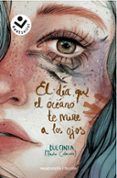 el dia que el oceano te mire a los ojos