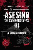 el asesino de comparsistas iii: la ultima cuarteta