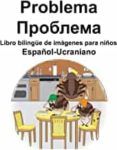 espanol-ucraniano problema libro bilingue de imagenes para ninos