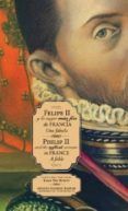 felipe ii y la mujer mas fea de francia / philip ii and the uglie st w