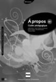 a propos b1 - guide pedagogique