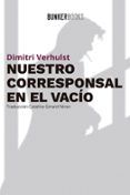 nuestro corresponsal en el vacio