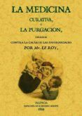la medicina curativa o la purgacion ed facsimil de la ed de ma drid