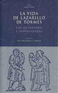 la vida de lazarillo de tormes y de sus fortunas y adversidades