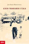 azken tranbiaren itzala