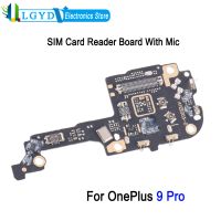 placa de lector de tarjeta sim con microfono para oneplus 9 pro pieza de repuesto de reparacion de telefono