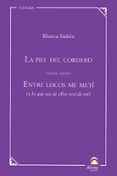 la piel del cordero / entre locos me metí (y lo que sea de ellos será