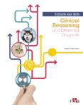 Clinical Reasoning and Differential Diagnosis. Evaluate your skills