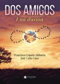 dos amigos una ilusion