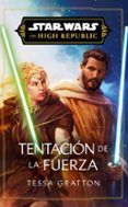 star wars high republic iii temptation of the force novela