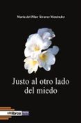 justo al otro lado del miedo