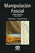 manipulacion fascial: parte teorica (2ª ed.)