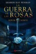 la guerra de las rosas senor del norte