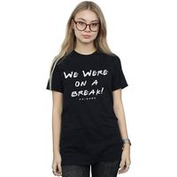 friends camiseta we were on a break para mujer