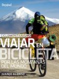 ciclomontanismo viajar en bicicleta por las montanas del mundo