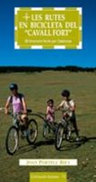 les rutes en bicicleta del cavall fort 26 itineraris facils per catal