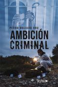 ambicion criminal