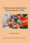 entre sirenas casos clinicos del dia a dia de un tes