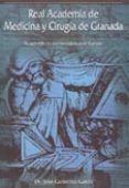real academia de medicina y cirugia de granada 2 vols academi cos