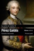 la corte de carlos iv episodios nacionales 2  primera serie