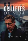 grilletes de vida