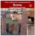 vivir sobrevivir y enamorarse de roma