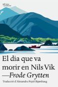 el dia que va morir en nils vik
