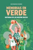 memorias en verde historias de los boston celtics