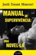 manual de supervivencia una novella